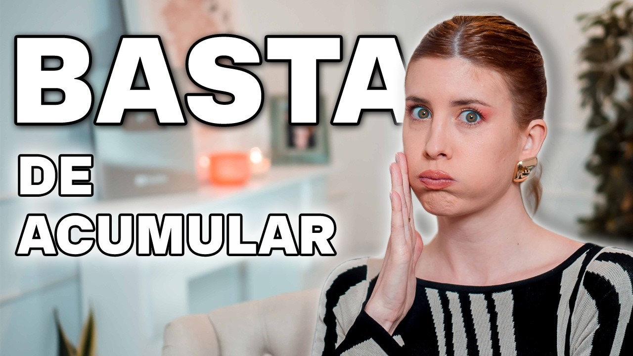 DEJA de ACUMULAR de una vez!! | C&oacute;mo dejar de acumular SIMPLE y F&Aacute;CIL