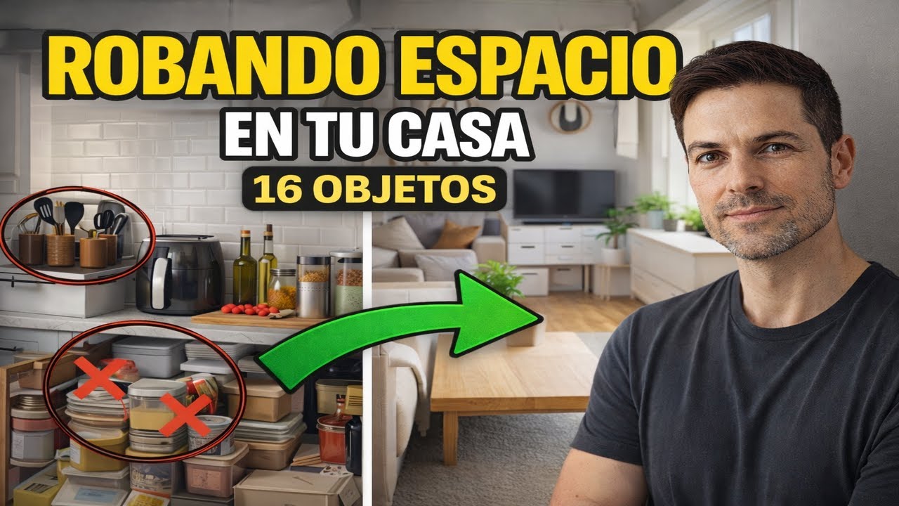 ORGANIZACIÓN CONSCIENTE: 16 Objetos que ROBAN Espacio en tu Casa (y Cómo Recuperarlo)