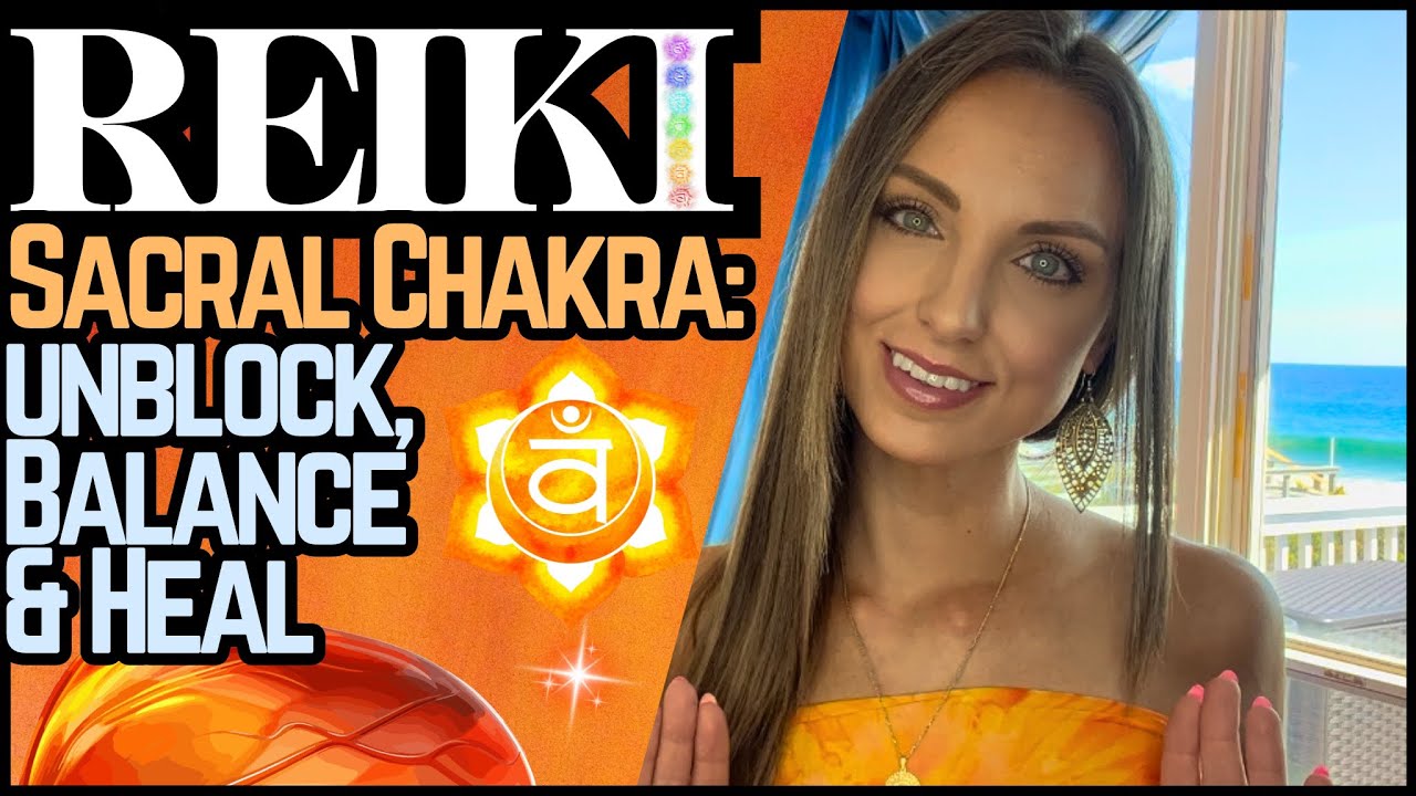 Reiki For The Sacral Chakra (Unblock, Balance & Heal) | Energy Work / ASMR