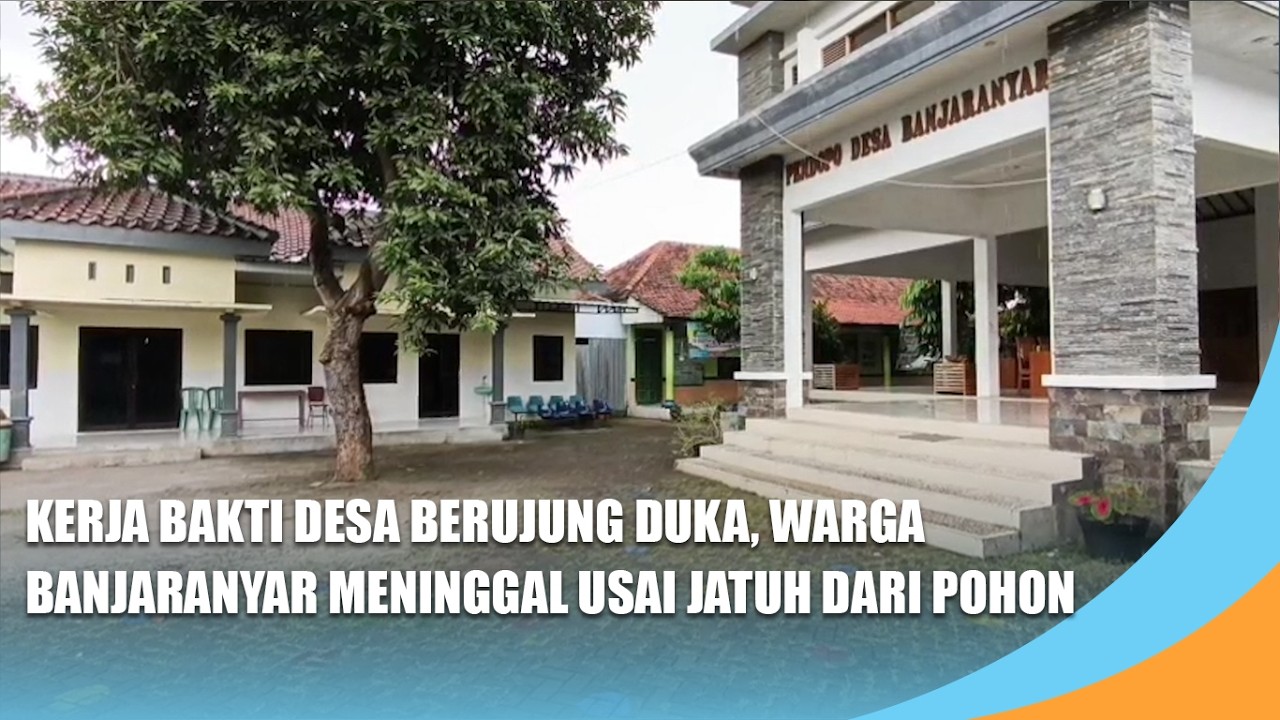 NGANJUK | Kerja Bakti Desa Berujung Duka, Warga Banjaranyar Meninggal Usai Jatuh dari Pohon