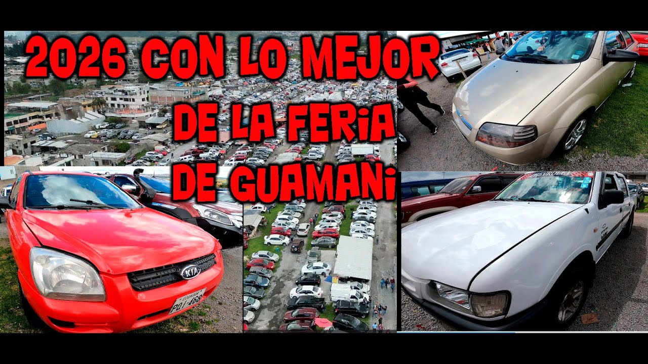2026 CON PIE DERECHO  CON LO MEJOR DE LA  FERIA  POPULAR DE  CARROS DESDE  GUAMANI