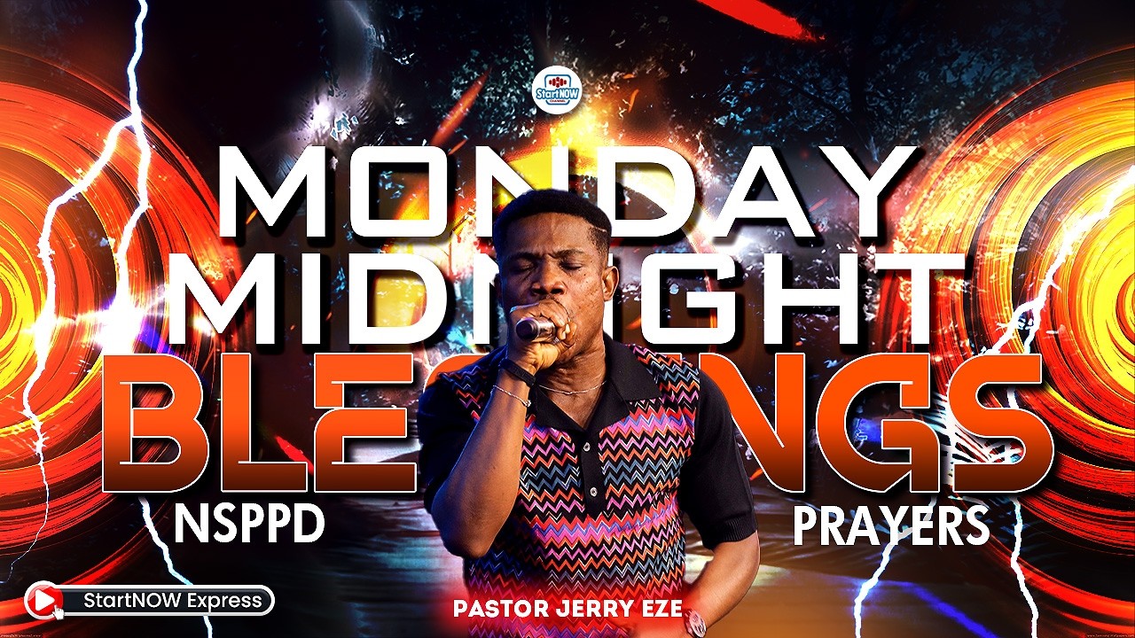 MONDAY MIDNIGHT BLESSINGS 23rd February, 2026 | PASTOR JERRY EZE | NSPPD PRAYERS
