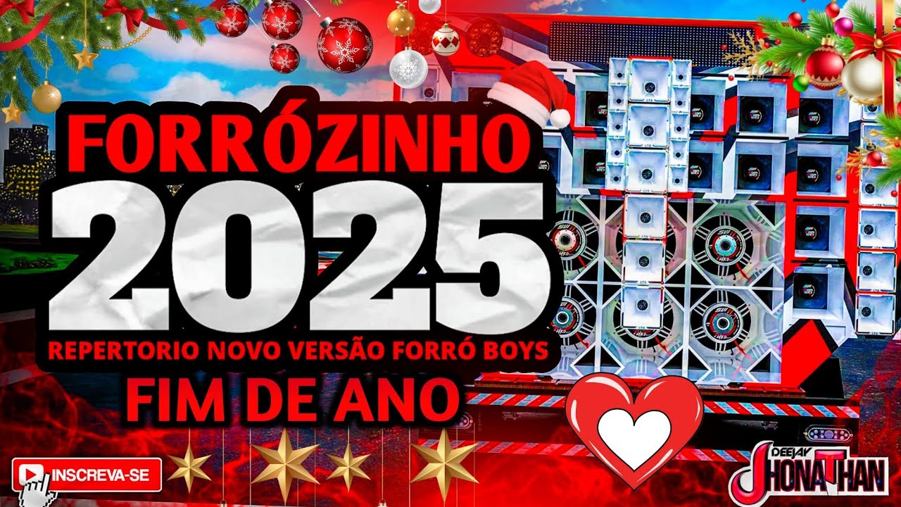 SET DE FIM DE ANO VERSÃO FORRÓ BOYS 2025 🎵 REPERTÓRIO DEZEMBRO PRA CURTIR NO NATAL 🎄 (DJ JHONATHAN)