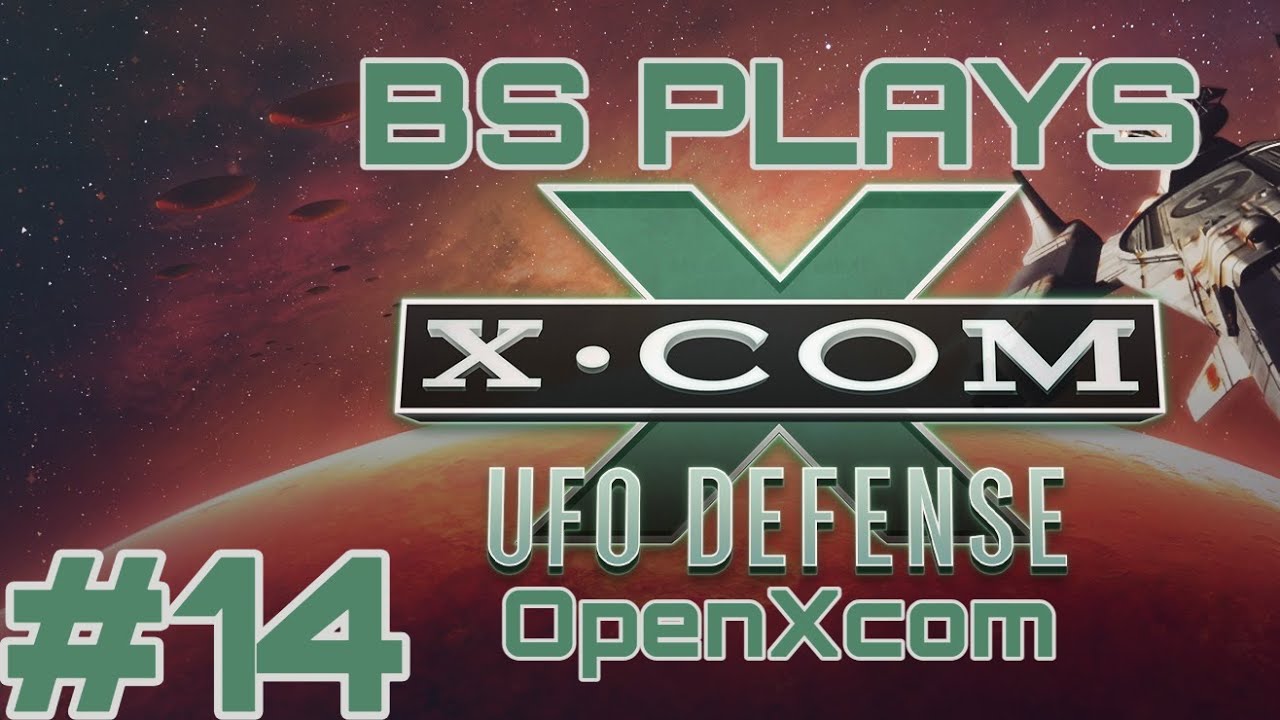 ★X-COM: UFO Defense - OpenXcom - Part 14, Finale★