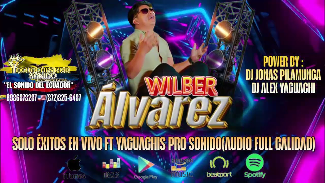 WILBER ÁLVAREZ SOLO ÉXITOS EN VIVO(AUDIO FULL CALIDAD 2025) FEAT YAGUACHIS PRO SONIDO 