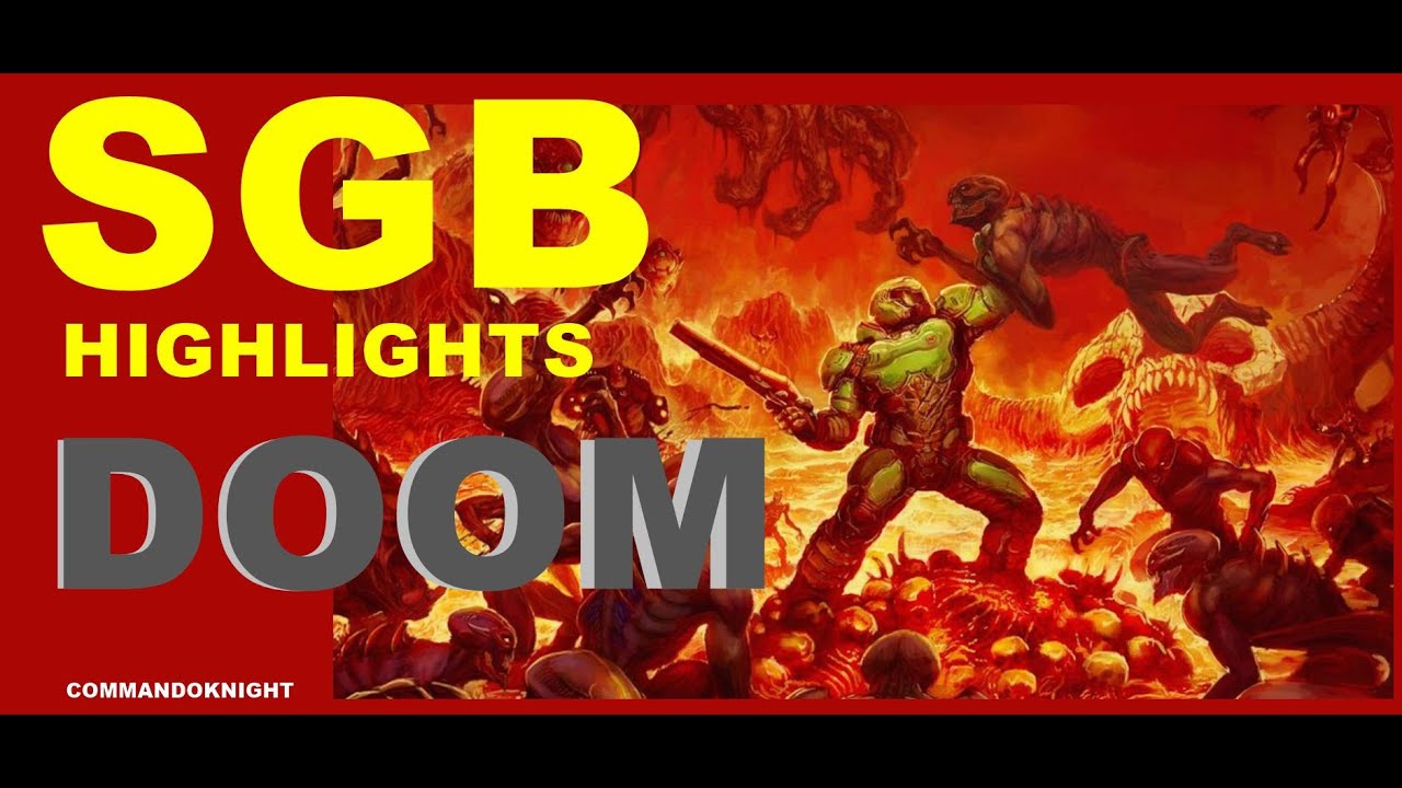 ОСНОВНЫЕ МОМЕНТЫ SGB: DOOM (2016)