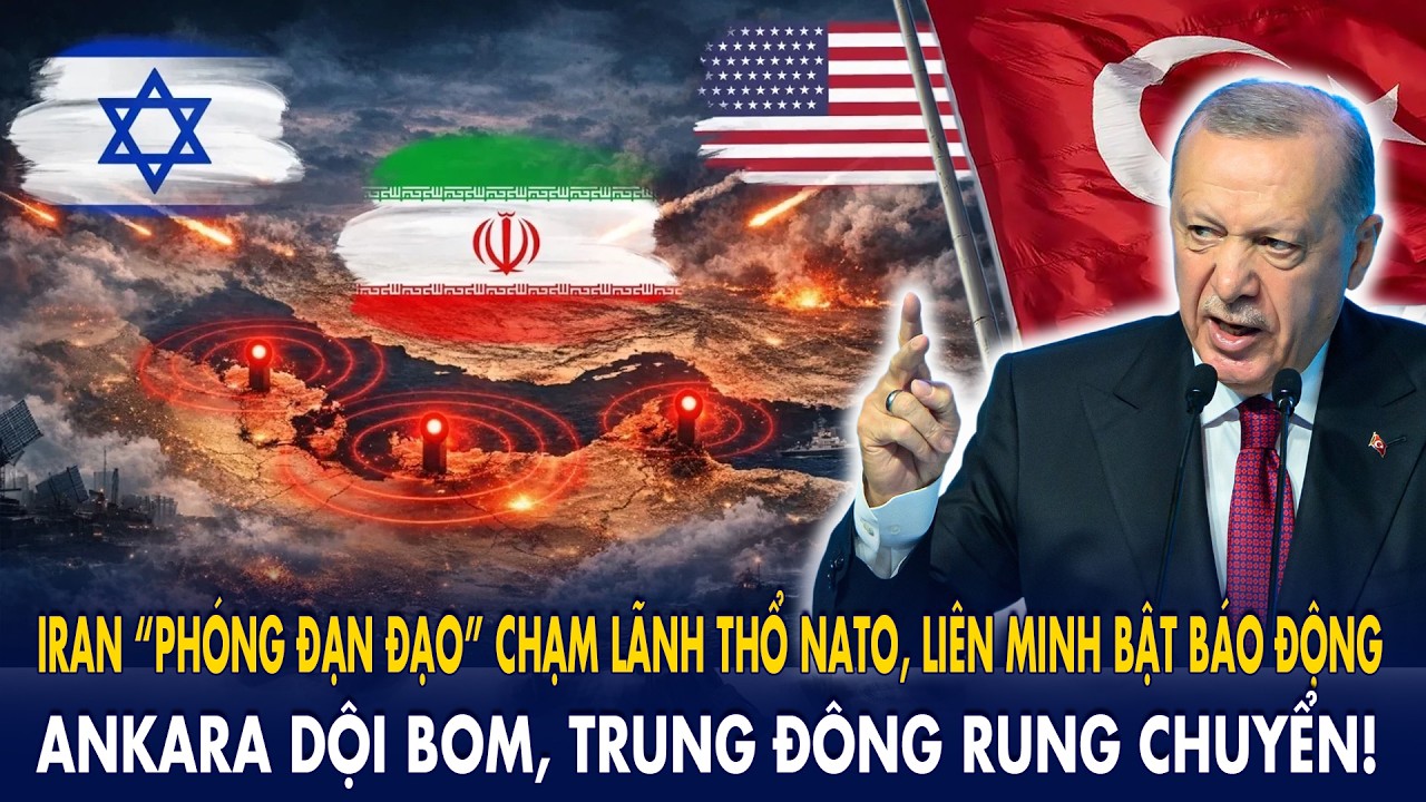 Iran “phóng đạn đạo” chạm lãnh thổ NATO, liên minh bật báo động: Ankara dội bom, Trung Đông bùng nổ