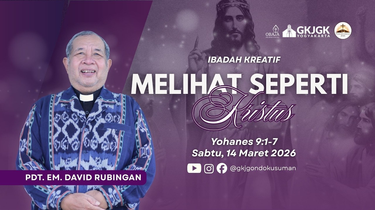 IBADAH KREATIF SABTU, 14 MARET 2026 GKJ GONDOKUSUMAN (Pukul 18:00 WIB - Bahasa Indonesia)