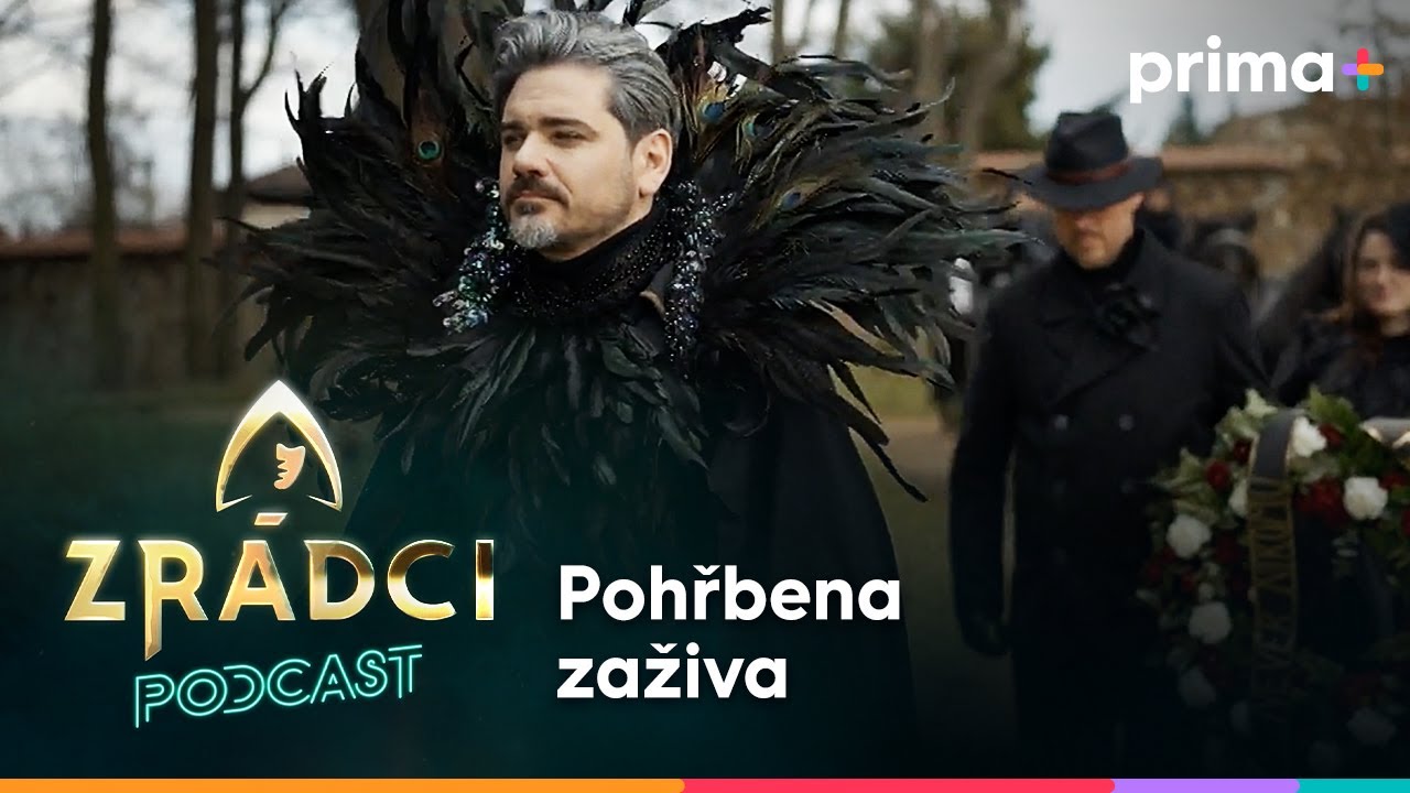 🔥Zrádci Podcast (7): Pohřbena zaživa