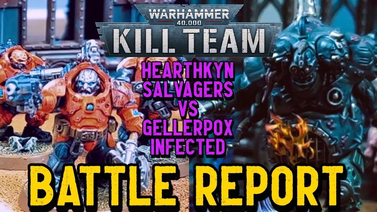 Warhammer 40k Kill Team Battle Report - HEARTHKYN SALVAGERS vs GELLERPOX INFECTED