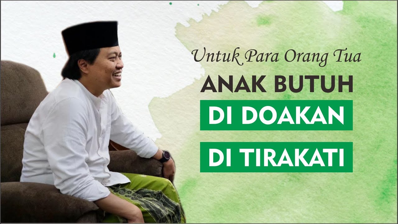 GUS YUSUF II Anak butuh Do'a dan Tirakat Orang Tua