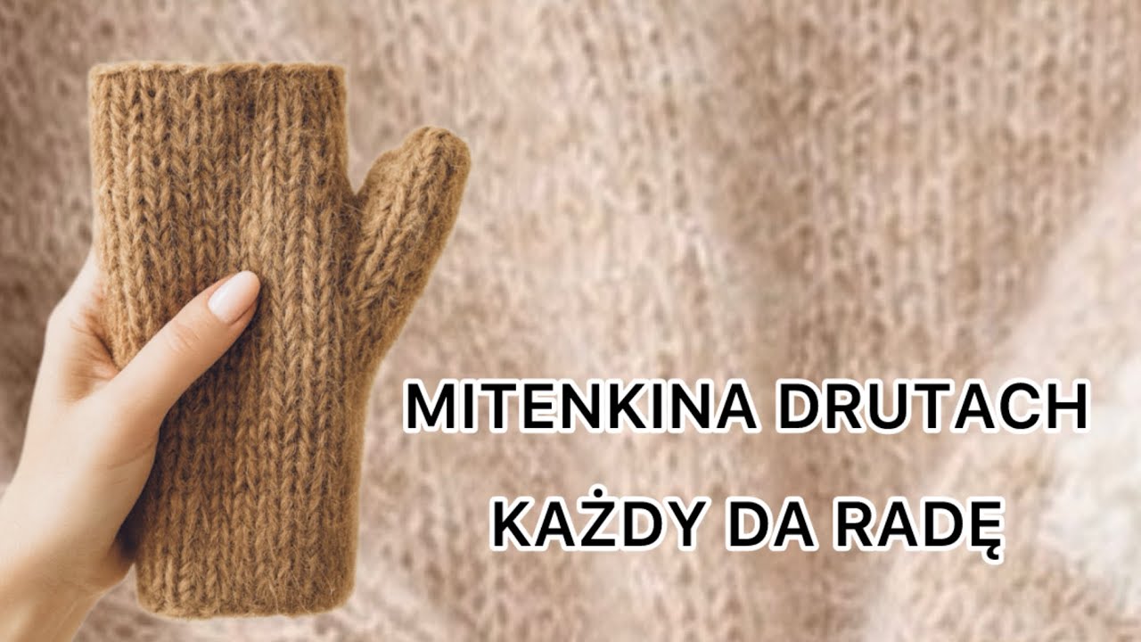 Mitenki na Drutach bez szwu Proste WSKAZÓWKI