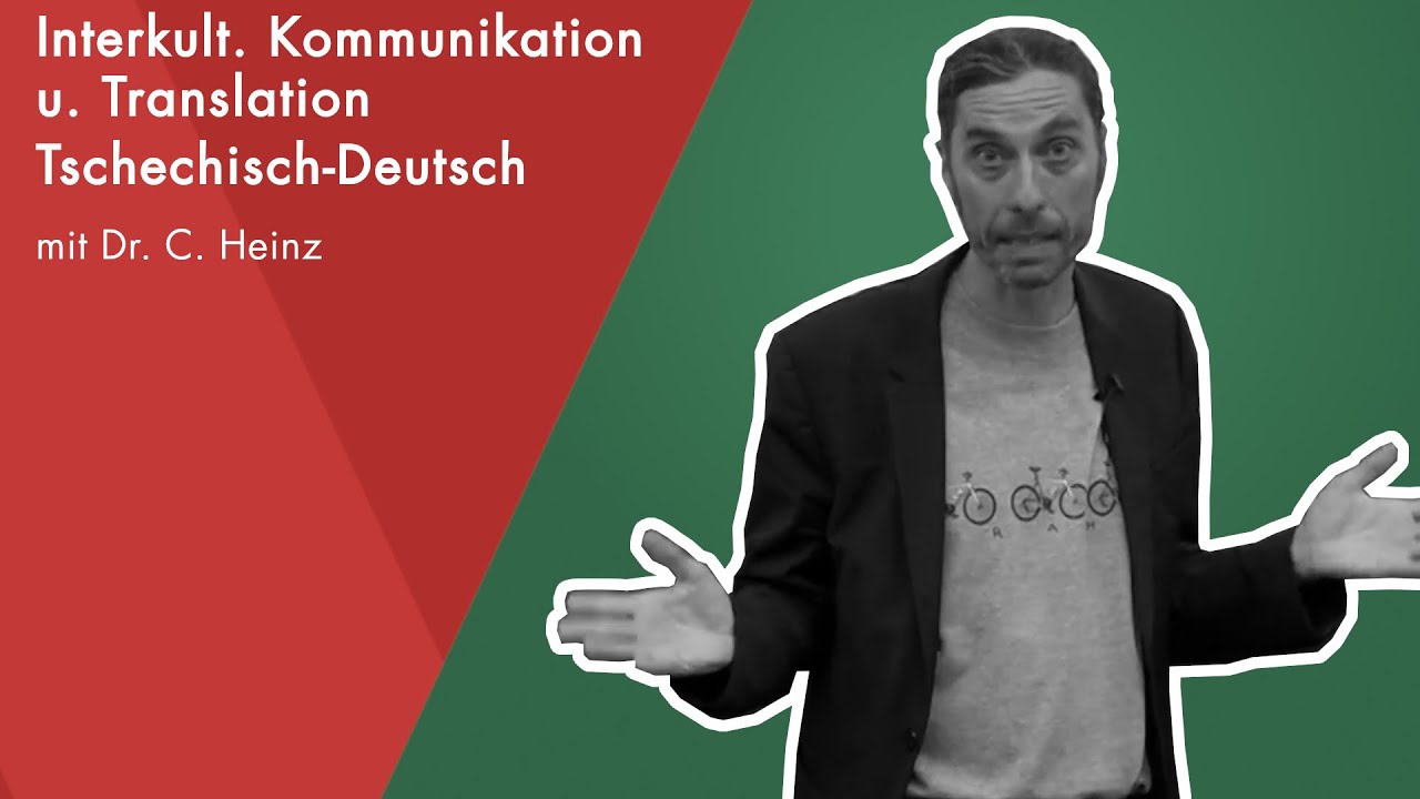 Schnuppervorlesung mit Dr. C. Heinz | Interkult. Kommunikation u. Translation Tschechisch-Deutsch