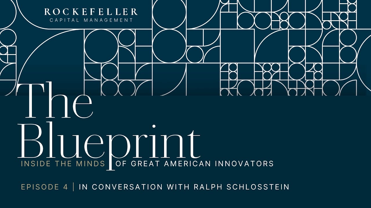 The Blueprint: Inside the Minds of Great American Innovators with Ralph Schlosstein