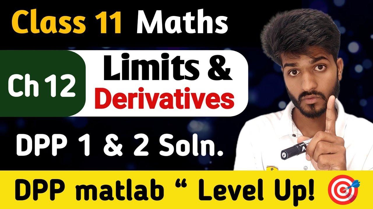 DPP Matlab &ldquo; Level Up! 🎯 | Daily Practice Problems | Ch 12 Limits & Derivatives  ( Lec 4 ) 