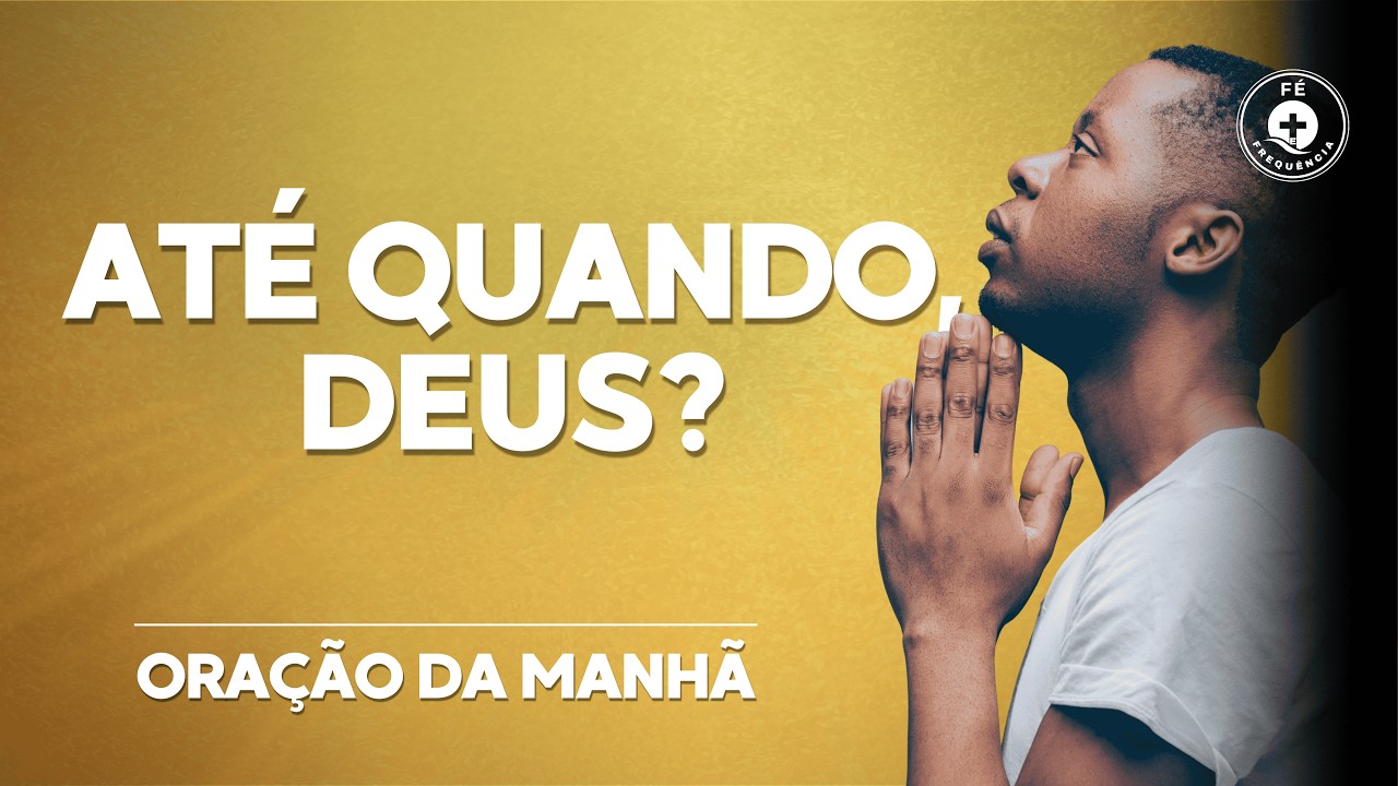 Oração para Manter A Fé Durante A Espera