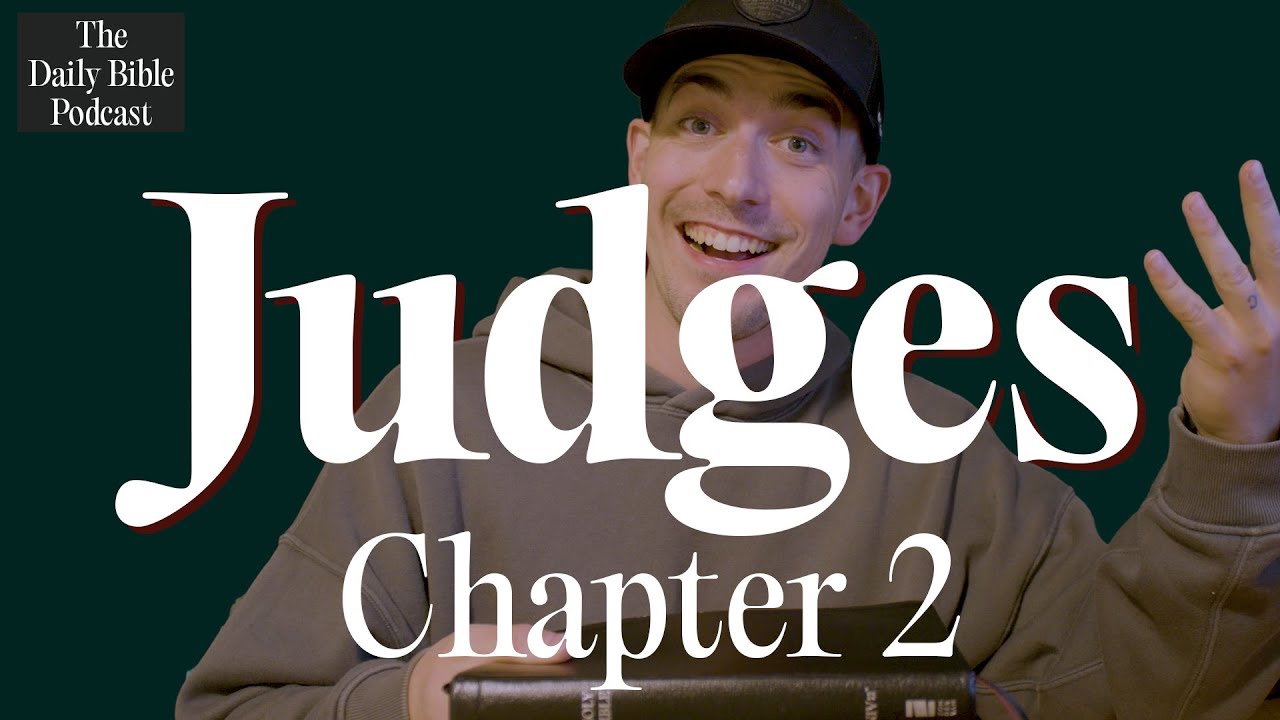 Judges Chapter 2 - The Daily Bible Podcast