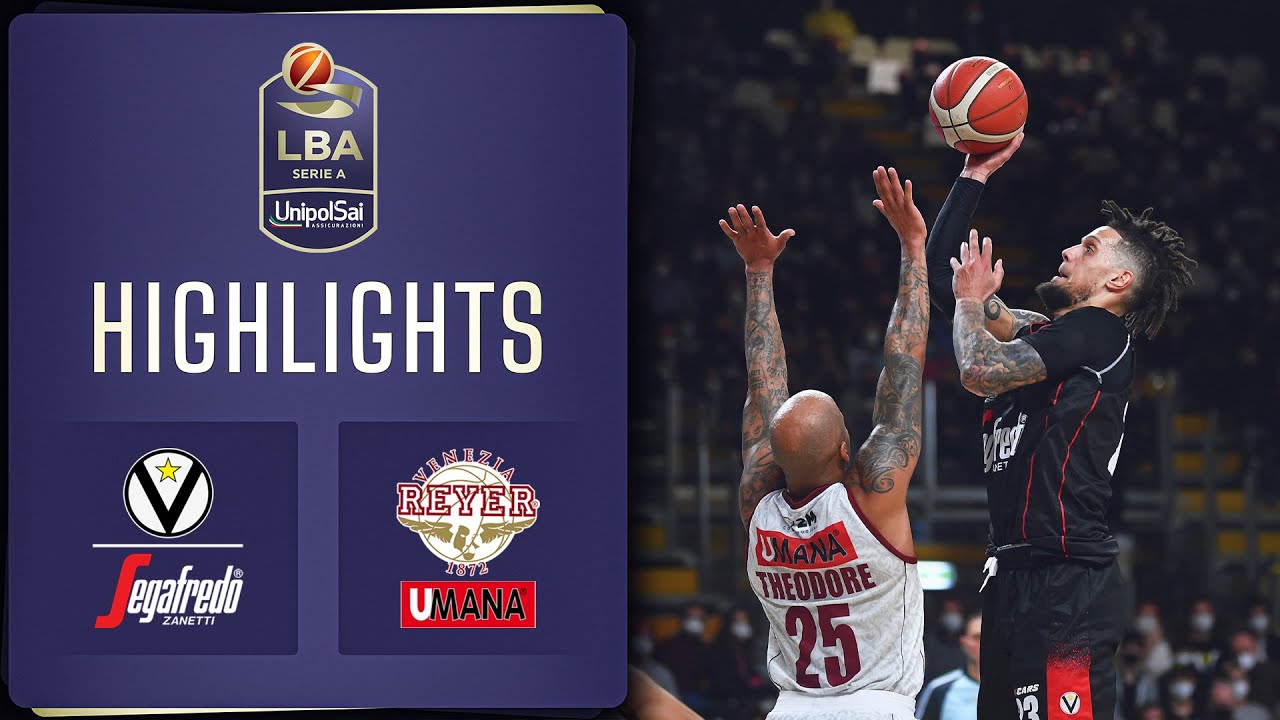 Virtus Segafredo Bologna - Umana Reyer Venezia | Serie A UnipolSai 2021/22