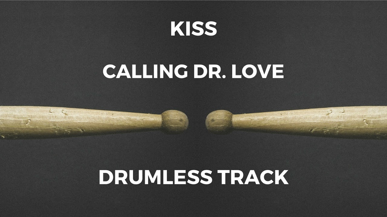Kiss - Calling Dr. Love (drumless)