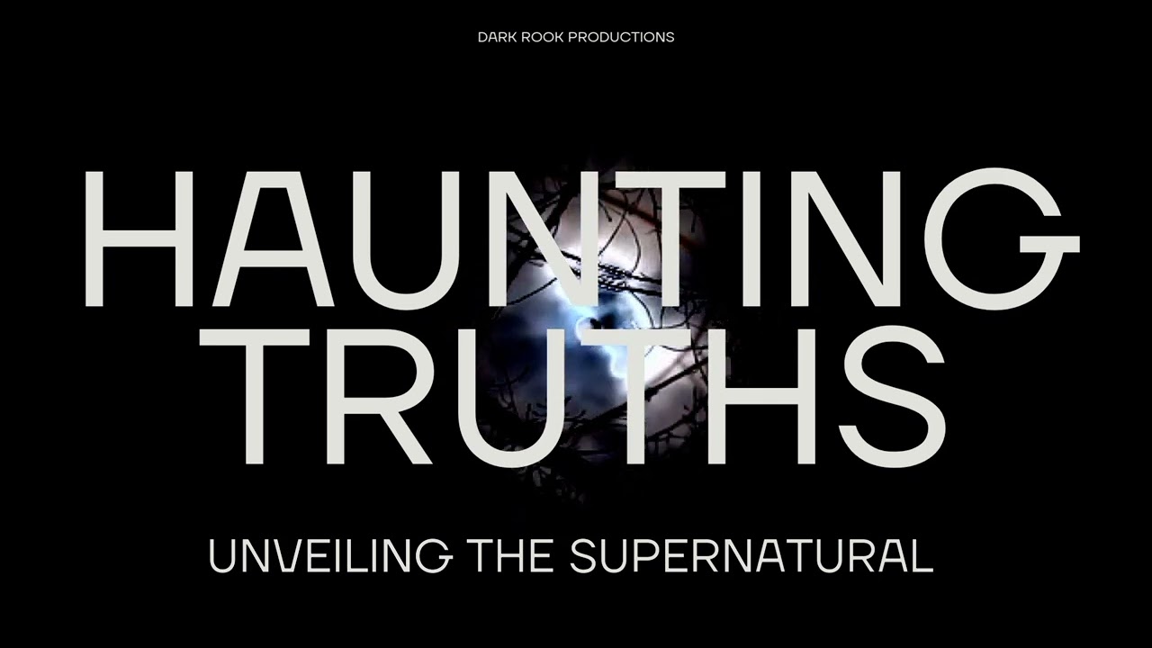 Welcome to Haunting Truths - Unveiling the Supernatural