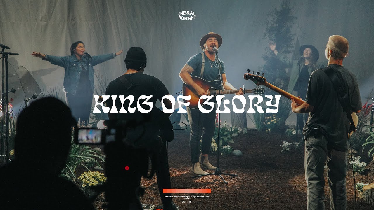 King of Glory (Live at Easter) | ONE&ALL Worship
