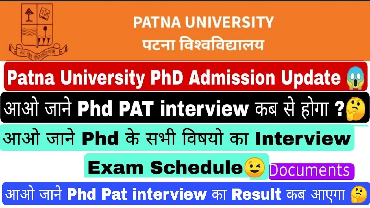 Patna university phd admission update, phdpat interview exam schedule,phd interview exam results#phd