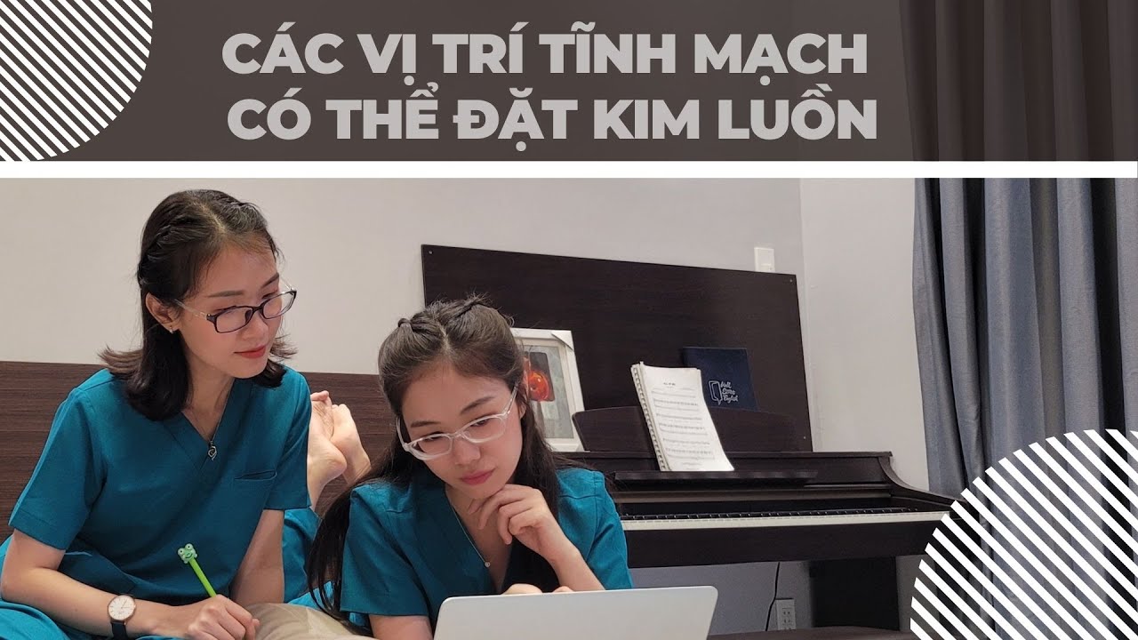 [IV Catheter] Các vị trí tĩnh mạch có thể đặt kim luồn | ĐiềuDưỡng•FYR