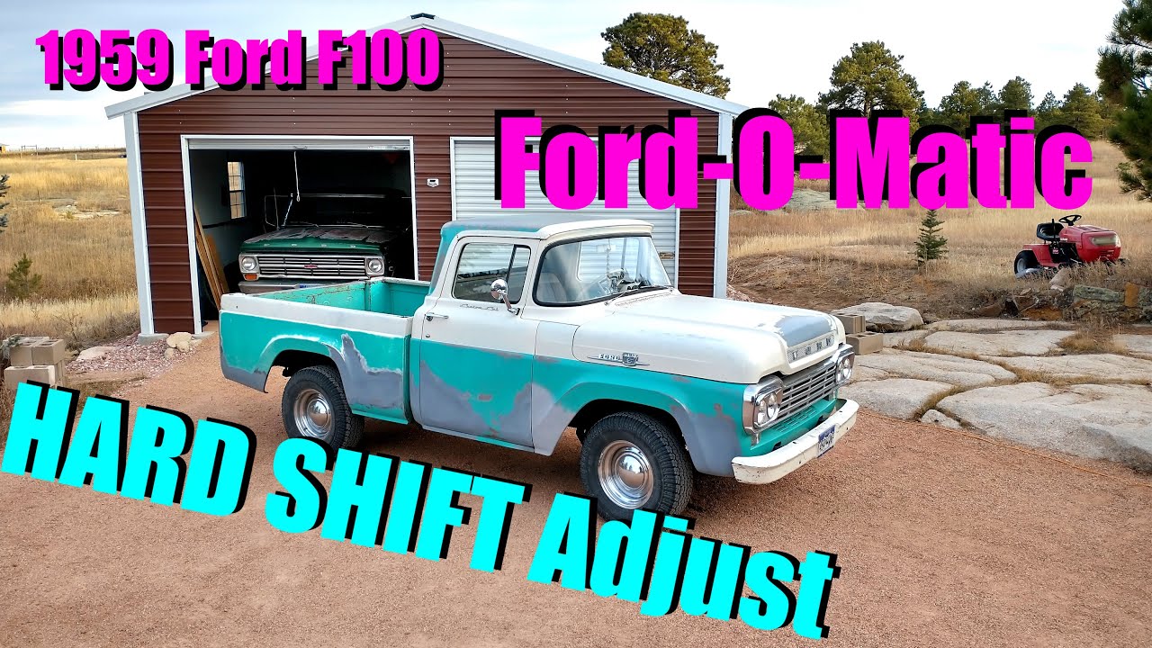1959 Ford F100 FordOmatic Transmission Hard Shift FIX ep 17