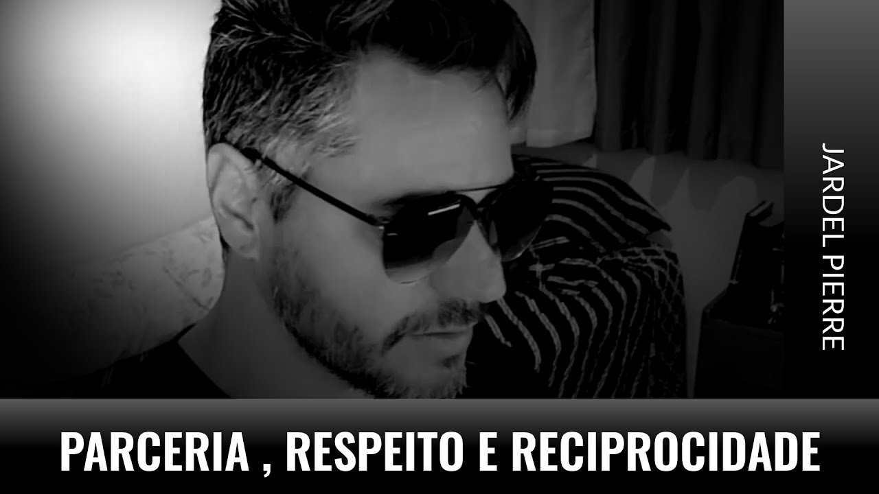 RECIPROCIDADE I Como Lidar com um Parceiro que não Demonstra Parceria, Respeito e Reciprocidade