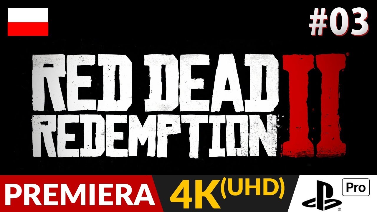 RED DEAD REDEMPTION 2 PL 🌵 #3 (odc.3) 💪 Porachunki | RDR2 4K - Gameplay po polsku