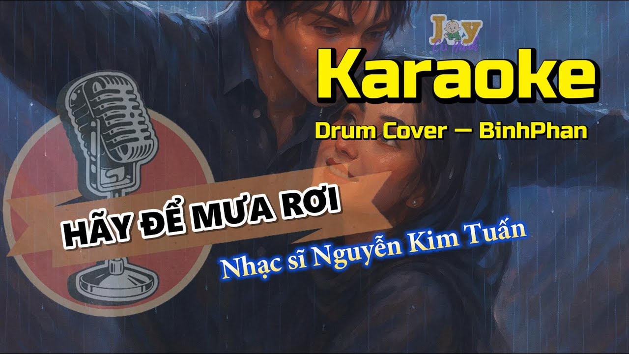 HÃY ĐỂ MƯA RƠI — KARAOKE Drum Cover — Nhạc sĩ Nguyễn Kim Tuấn