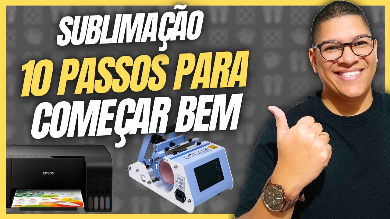 Como começar na sublimação em 10 passos rápidos! Todo mundo deveria saber isso.