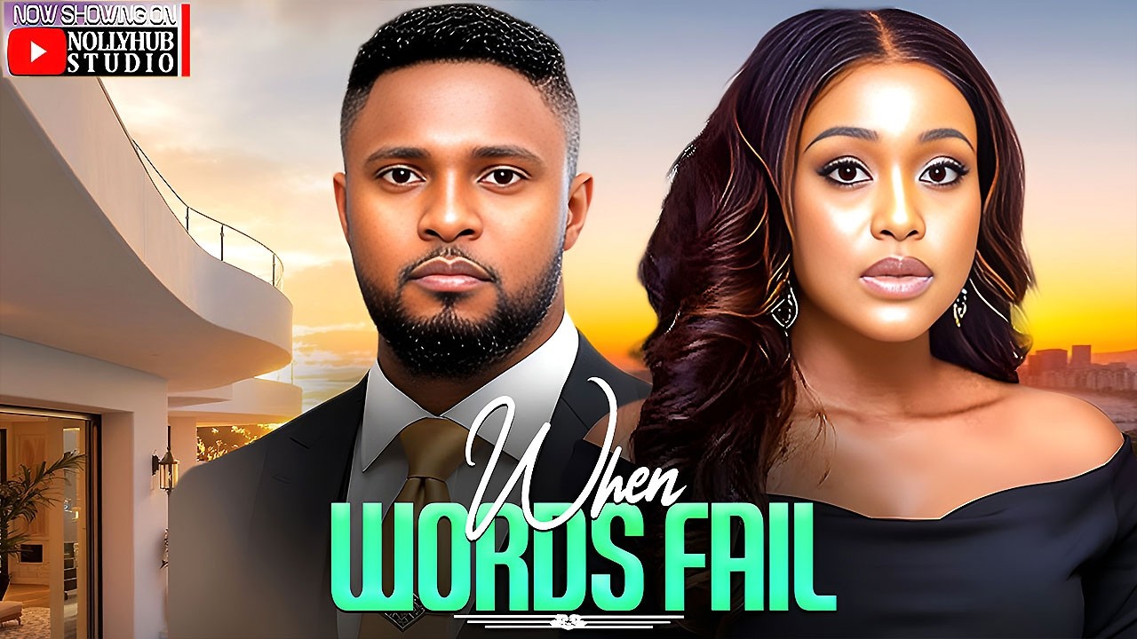 WHEN WORDS FAIL - MAURICE SAM | UCHE MONTANA | A NIGERIAN MOVIE  #trending