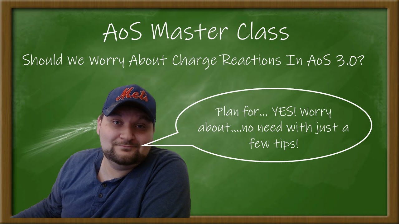 AoS Master Class &mdash; Should We Worry About Charge Reactions In AoS 3.0?