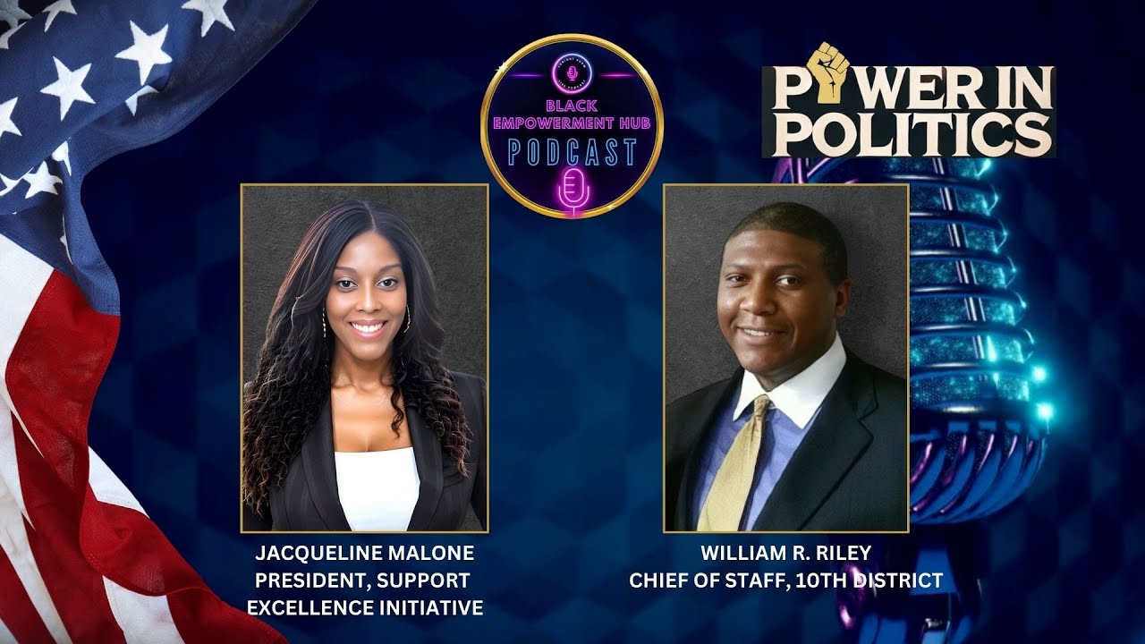 🗳️ S1E1 Power in Politics: CoS, William R. Riley on Leadership, Mentorship, & Empowering Communities
