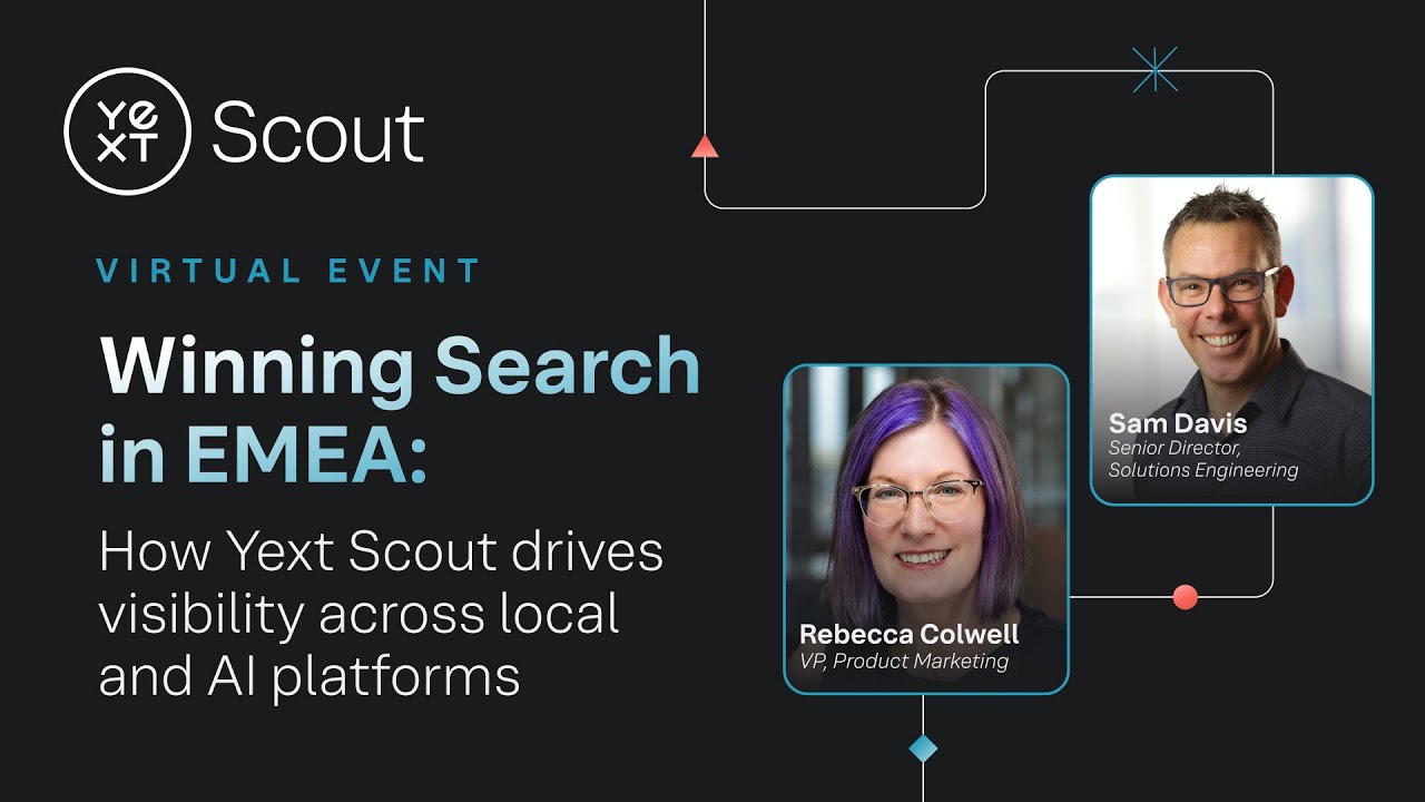 Winning Search in EMEA: How Yext Scout drives visibility across local and AI platforms