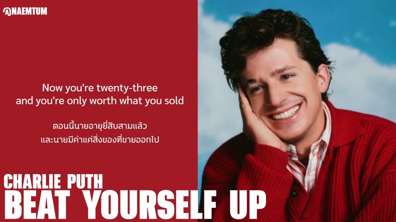 [THAI SUB] Beat Yourself Up - Charlie Puth