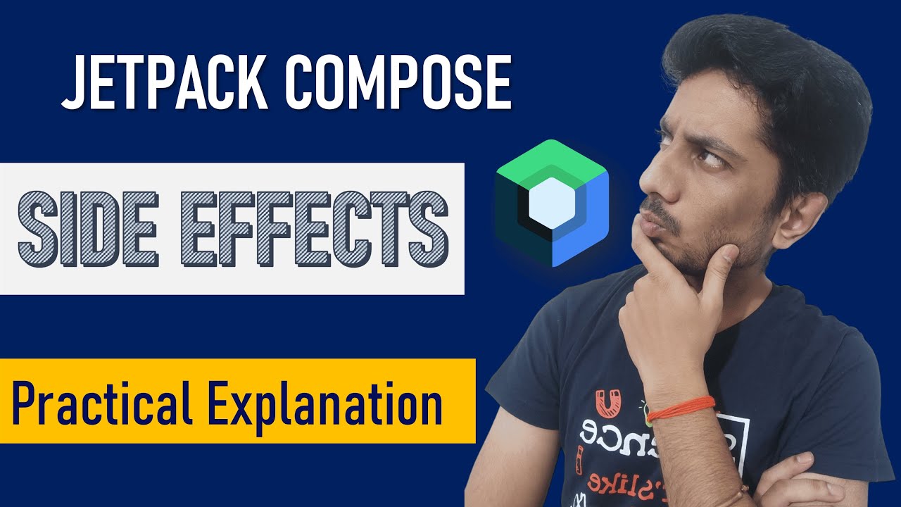 What are Side Effects in Jetpack Compose | Full practical explanation
