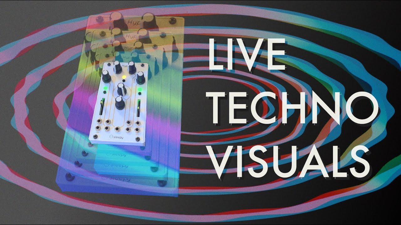 Dreaming Up Techno Visuals - Using the Sleepy Circuits Hypno Video Synth Live