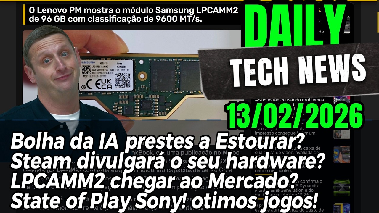 (Corrigido) Bolha da IA vai estourar? LPCAMM2 chegando ao Mercado? Steam coloca Specs nas Reviews?
