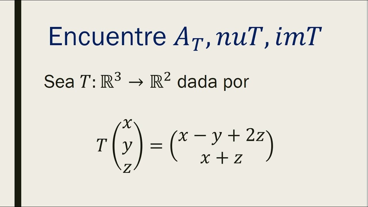 Representación matricial de una transformación lineal r3 a r2