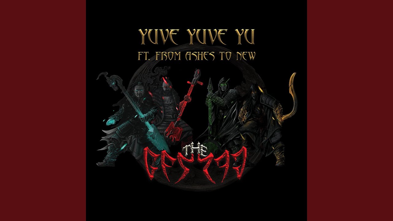 Yuve Yuve Yu (feat. From Ashes to New)