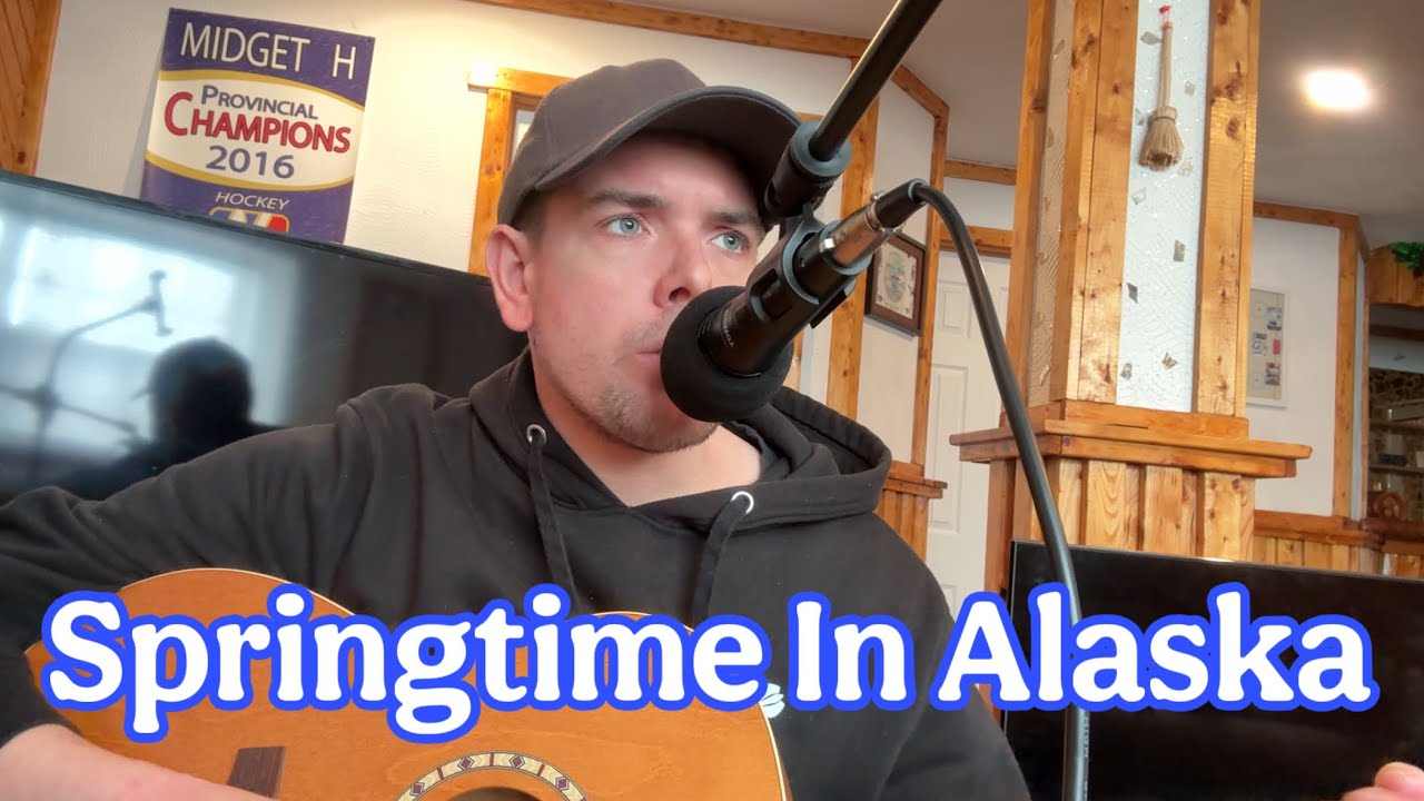 Springtime In Alaska (Johnny Horton Cover)