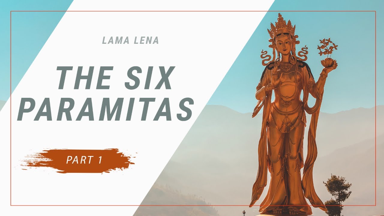 The Six Paramitas from a Dzogchen Perspective - Part 1