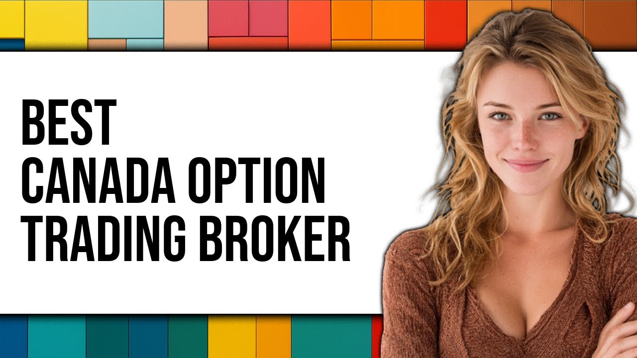 Best Broker For Option Trading In Canada