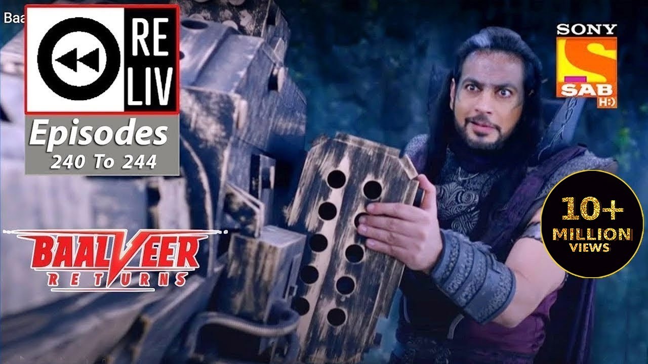 Weekly ReLIV - Baalveer Returns - 23rd November 2020 To 27th November 2020 - Episodes 240 To 244