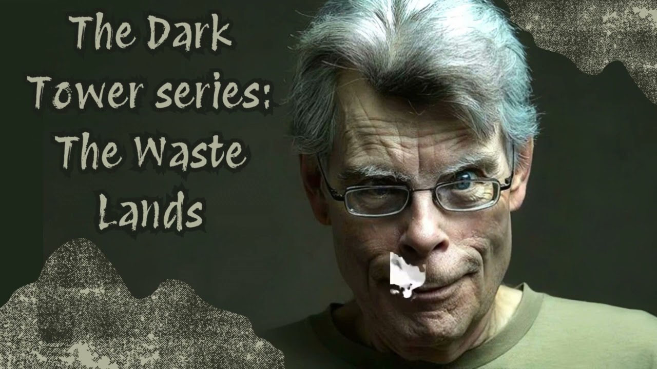 The Dark Tower series: The Waste Lands | Beyond the Pages of Stephen King