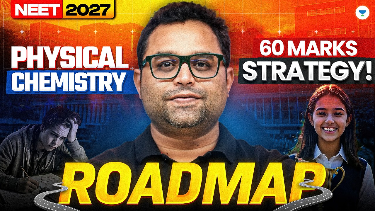 NEET 2027: Physical Chemistry 9 Months Roadmap | 60 Marks Strategy | AKM Sir