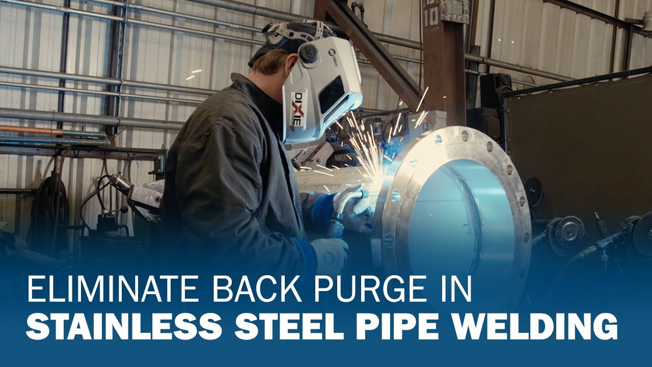 Eliminate Back Purge in Stainless Steel Pipe Welding