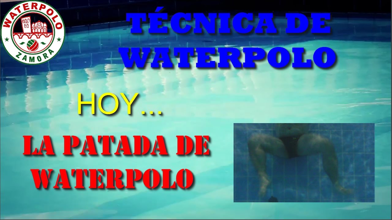 Club Waterpolo Zamora - Tecnica: La Patada de Waterpolo